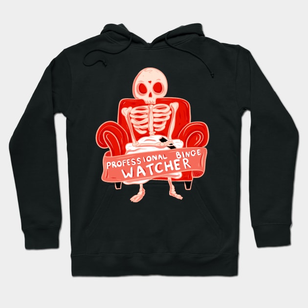 Professional binge watcher Hoodie by Jess Adams